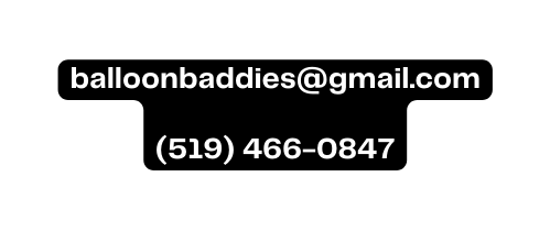 balloonbaddies gmail com 519 466 0847