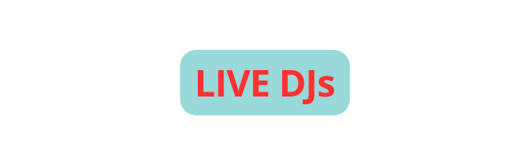 LIVE DJs